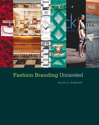 Fashion Branding Unraveled - Hameide, Kaled K.