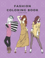 Fashion Coloring Book: 100 Pages with 20 Different Fashion Templates, Gifts for Girls to Log Their Favorite Style