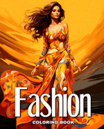 Fashion Coloring Book: Fashion Design Coloring Pages for Adults and Teens