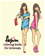 Fashion Coloring Books for Grownups: Classy Chic Designs Fashion & the Best of Paris Street Style