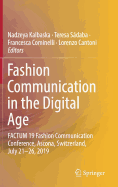 Fashion Communication in the Digital Age: Factum 19 Fashion Communication Conference, Ascona, Switzerland, July 21-26, 2019