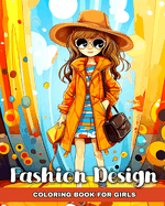 Fashion Design Coloring Book for Girls: Fun Fashion Ideas, and Beauty Styles to Color for Kids Ages 8-12