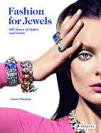 Fashion for Jewels: 100 Years of Styles and Icons