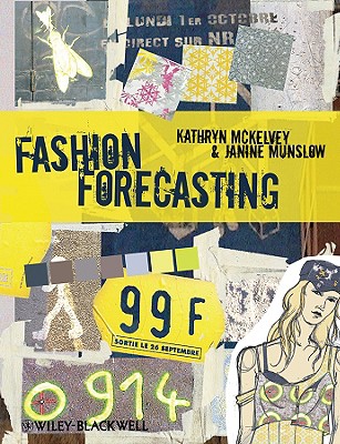 Fashion Forecasting - McKelvey, Kathryn, and Munslow, Janine