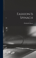 Fashion is Spinach