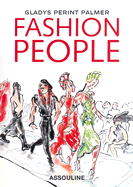 Fashion People - Palmer, Gladys Perint, and McDowell, Colin (Foreword by), and Perint-Palmer, Gladys