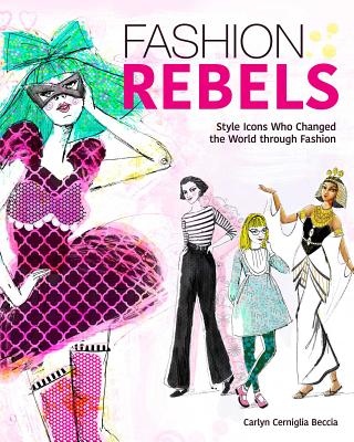 Fashion Rebels: Style Icons Who Changed the World Through Fashion - 