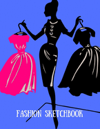 Fashion Sketckbook: Fashion Designer Notebook Witt Prompts To Create Your Own Designs - Cute Mannequin