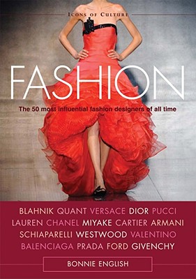 Fashion: The 50 Most Influential Fashion Designers of All Time - English, Bonnie