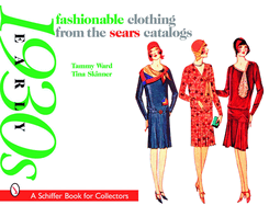 Fashionable Clothing from the Sears Catalogs: Early 1930s: Early 1930s
