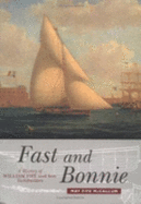 Fast and Bonnie: History of William Fife and Sons, Yachtbuilders