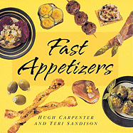 Fast Appetizers - Carpenter, Hugh, and Sandison, Teri