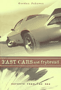 Fast Cars and Frybread: Reports from the Rez - Johnson, Gordon