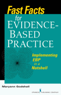 Fast Facts for Evidence-Based Practice: Implementing EBP in a Nutshell