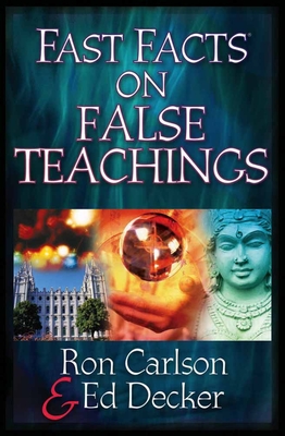 Fast Facts on False Teachings - Carlson, Ron, and Decker, Ed
