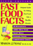Fast Food Facts: Pocket Version: The Original Guide for Fitting Fast Food Into a Healthy Lifestyle, Fifth Edition - Franz, Marion J, MS, Rd, Cde