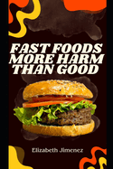 Fast Foods More Harm Than Good