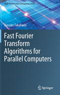 Fast Fourier Transform Algorithms for Parallel Computers