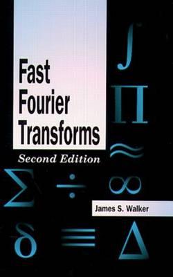 Fast Fourier Transforms - Walker, James S