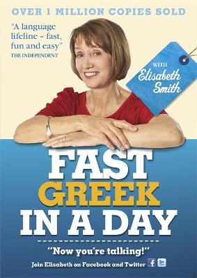 Fast Greek in a Day with Elisabeth Smith - Smith, Elisabeth