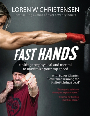 Fast Hands: Uniting The Physical And Mental To Maximize Your Top Speed - Christensen, Loren W