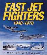 Fast Jet Fighters 1948-1978