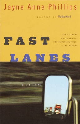 Fast Lanes - Phillips, Jayne Anne