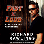 Fast N' Loud Lib/E: Blood, Sweat and Beers
