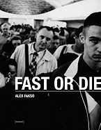 Fast or Die