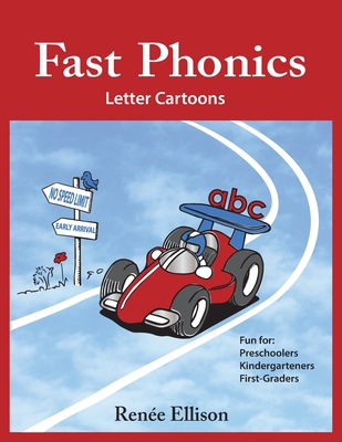 Fast Phonics Letter Cartoons: Fun for preschoolers, kindergartners and first graders - Ellison, Renee R