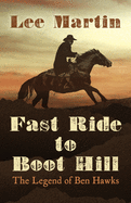 Fast Ride to Boot Hill: The Legend of Ben Hawks