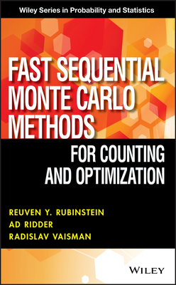 Fast Sequential Monte Carlo Methods for Counting and Optimization - Rubinstein, Reuven Y, and Ridder, Ad, and Vaisman, Radislav