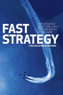 Fast Strategy: How Strategic Agility Will Help You Stay Ahead of the Game