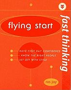 Fast Thinking Flying Start: Working at the Speed of Life