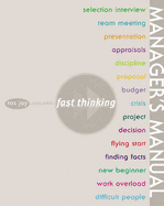 Fast Thinking Manager's Manual: Working at the Speed of Life