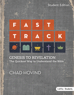 Fast Track - Student Member Book: Genesis to Revelation