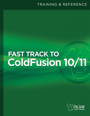 Fast Track to ColdFusion 10/11 - Gallerizzo, David a, and Watts, David T, and Drucker, Steven D