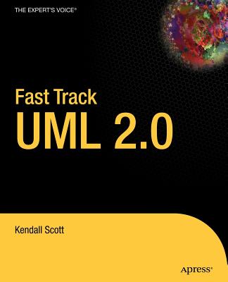 Fast Track UML 2.0 - Scott, Kendall