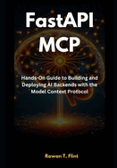 FastAPI MCP: Hands-On Guide to Building and Deploying AI Backends with the Model Context Protocol
