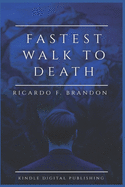 Fastest Walk to Death: New Birth through an Old Life