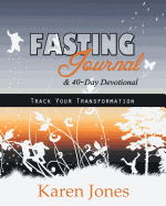 Fasting Journal & 40-Day Devotional: Track Your Transformation