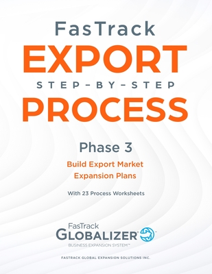 FasTrack Export Step-By-Step Process: Phase 3 - Build Export Market Expansion Plans - Winget, W Gary, and Renner, Sandra L
