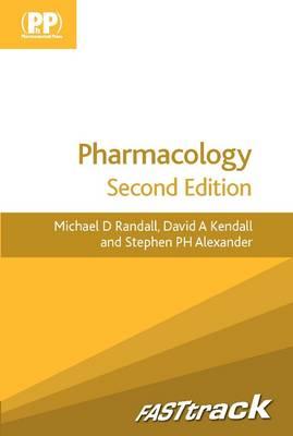 FASTtrack: Pharmacology - Randall, Michael D., Dr., and Kendall, Dave, and Alexander, Stephen