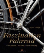 Faszination Fahrrad - Bauer-Lessing, Renate; Dodge, Pryor
