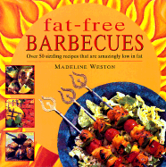 Fat-Free Barbecues - Weston, Madeline (Editor)