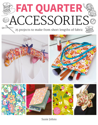 Fat Quarter: Accessories - Johns, S