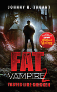 Fat Vampire 2: Tastes Like Chicken