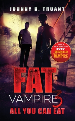 Fat Vampire 3: All You Can Eat - Truant, Johnny B