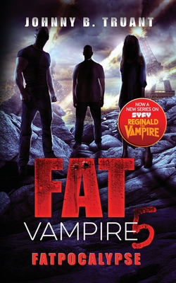 Fat Vampire 5: Fatpocalypse - Truant, Johnny B