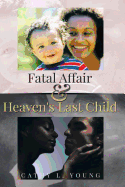 Fatal Affair and Heaven's Last Child: None